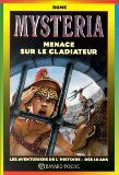 9782227747012: Mysteria: Menace sur le Gladiateur