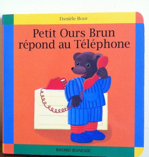 Beispielbild fr Petit Ours brun r pond au t l phone zum Verkauf von ThriftBooks-Atlanta