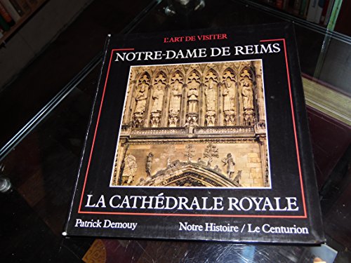 Beispielbild fr Notre-dame De Reims : La Cathdrale Royale zum Verkauf von RECYCLIVRE