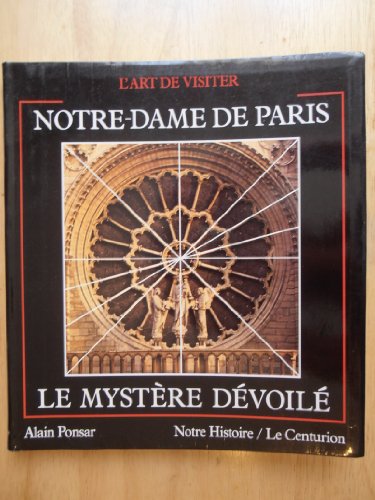 Beispielbild fr Notre-Dame de Paris: Le myste`re de?voile? (Notre histoire) (French Edition) zum Verkauf von Wonder Book