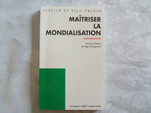Imagen de archivo de Matriser la mondialisation - Avant-propos de Mgr Delaporte a la venta por LibrairieLaLettre2