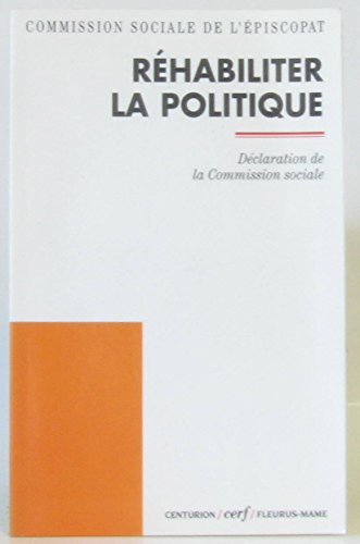 9782227911338: Rehabiliter La Politique