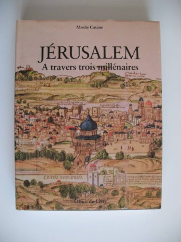 Imagen de archivo de Jrusalem A travers trois millnaires a la venta por LE PIANO-LIVRE