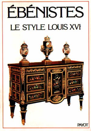 Beispielbild fr Ebnistes, le style louis XVI zum Verkauf von Ammareal