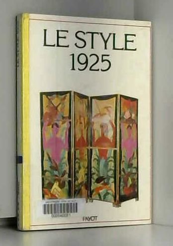 Beispielbild fr Le Style 1925 zum Verkauf von Ammareal