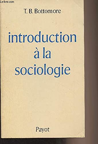 Beispielbild fr Introduction  la sociologie zum Verkauf von LIBRAIRIE GIL-ARTGIL SARL