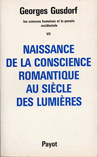 Beispielbild fr Les Sciences Humaines et la Pensee Occidentale (Volume 7): Naissance De La Conscience Romantique Au Sicle Des Lumires zum Verkauf von Anybook.com