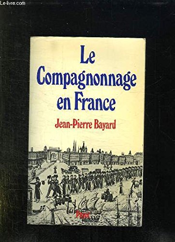 Beispielbild fr Le compagnonnage en France zum Verkauf von Ammareal