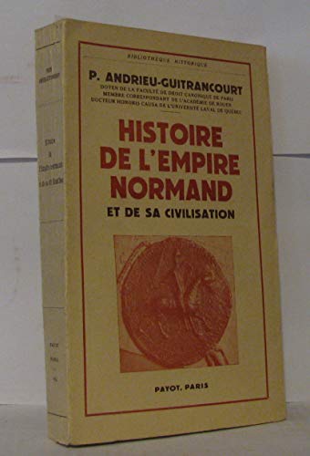 9782228122504: Histoire de l'Empire normand et de sa civilisation (Bibliothque historique)