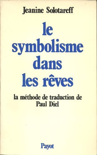 9782228125000: Le symbolisme dans les rêves: La méthode de traduction de Paul Diel (Bibliothèque scientifique) (French Edition)