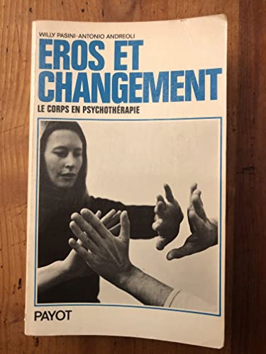 Stock image for Eros et changement Le corps en psychoth for sale by Solomon's Mine Books