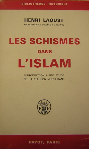 Beispielbild fr Les schismes dans l'Islam zum Verkauf von Moe's Books