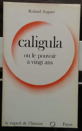 Beispielbild fr Caligula ou le Pouvoir  vingt ans zum Verkauf von medimops