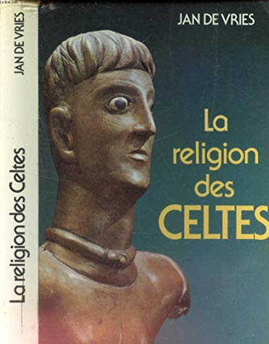 9782228134101: La Religion des Celtes (Bibliothque historique)