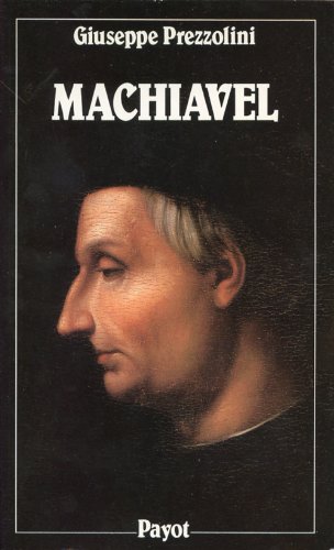 Imagen de archivo de Machiavel : Vie De Nicolas Machiavel Le Florentin a la venta por RECYCLIVRE