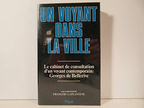 Imagen de archivo de Un voyant dans la ville Etude Anthropologique d'un cabinet de consultation d'un voyant contemporain. a la venta por ARTLINK