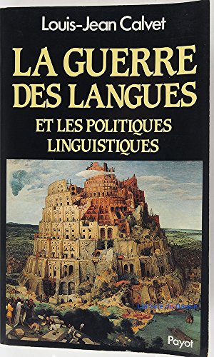 9782228142007: La Guerre des langues: Et les politiques linguistiques (Langages et societe)