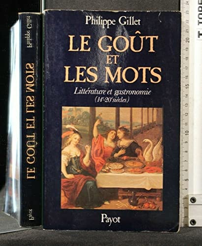 9782228142502: Le Got et les mots: Littrature et gastronomie 14e-20e sicles