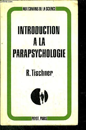 Stock image for Introduction  la parapsychologie. Collection : "Aux confins de la science". for sale by AUSONE