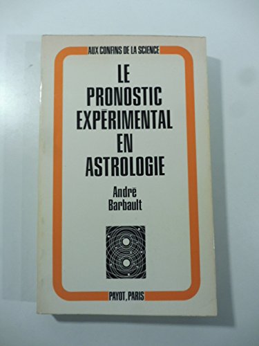 Stock image for Le pronostic experimental en astrologie, essai de previsions mondiales for sale by medimops