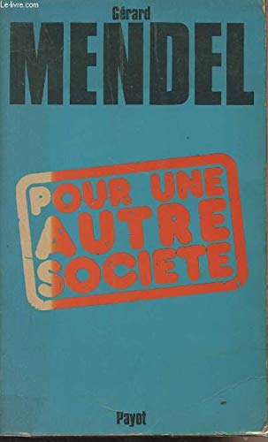 9782228218108: Pour une autre societe: Apres les rapports sociaux du capital (Collection Science de l'homme) (French Edition)