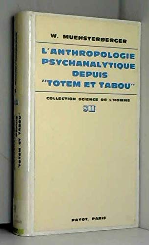 Beispielbild fr L'Anthropologie pcychanalytique depuis "Totem et Tabou" zum Verkauf von LIBRAIRIE GIL-ARTGIL SARL