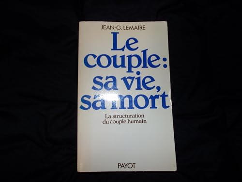 Stock image for Le couple : sa vie, sa mort for sale by medimops