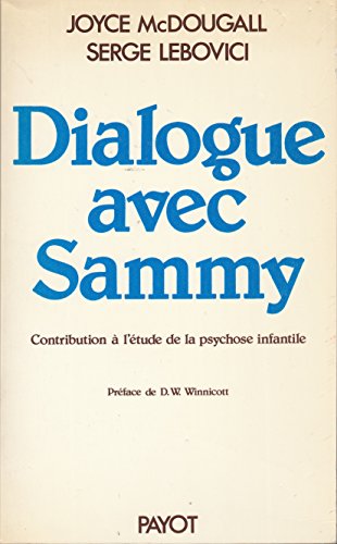 9782228222808: Dialogue avec Sammy: Contribution  l'tude de la psychose infantile