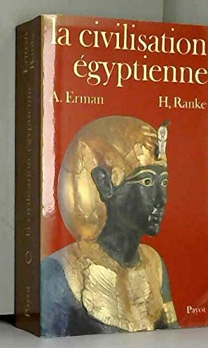 Beispielbild fr La civilisation gyptienne zum Verkauf von Ammareal