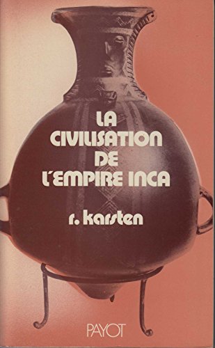 Imagen de archivo de La civilisation de l'empire inca [Paperback] KARSTEN R a la venta por LIVREAUTRESORSAS