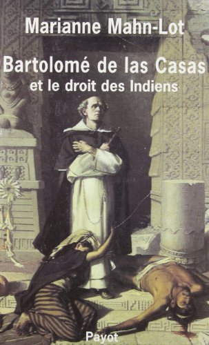 9782228273909: Bartolom de Las Casa et le droit des indiens