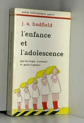 Beispielbild fr L'enfance et l'adolescence - Psychologie normale et pathologique zum Verkauf von Librairie Th  la page