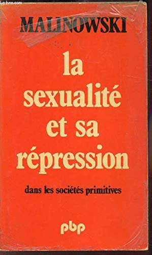 Beispielbild fr La sexualite et sa repression dans les societes primitives zum Verkauf von medimops