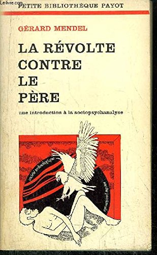 9782228319713: La revolte contre le pere, une introduction  la sociopsychanalyse