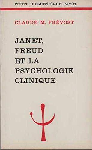 Stock image for Janet, Freud et la psychologie clinique (Petite bibliothe?que Payot, 228) (French Edition) for sale by Book Deals