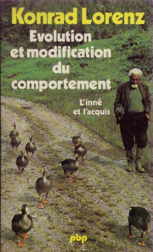 Evolution et modification du comportement - L'innÃ© et l'acquis (9782228323314) by Lorenz Konrad