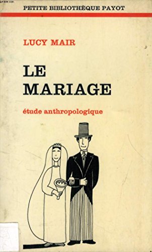 Le mariage / etude anthropologique (9782228323505) by Unknown Author