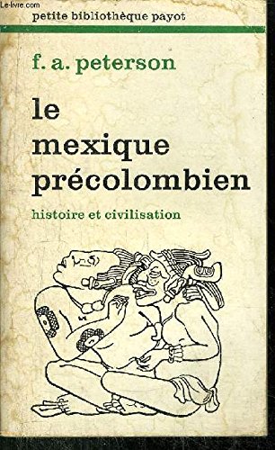 Stock image for Le Mexique prcolombien, histoire et civilisation. Petite Bibliothque Payot, N 277. for sale by AUSONE