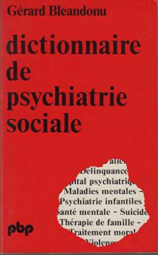 DICTIONNAIRE DE PSYCHIATRIE SOCIALE