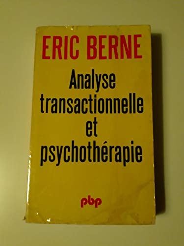 Beispielbild fr Analyse transactionnelle et psychothrapie (Petite bibliothque Payot) zum Verkauf von medimops