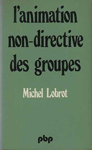 9782228335300: L'animation non-directive des groupes (P B P)