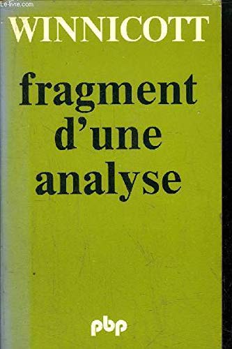 Imagen de archivo de Fragment d'une analyse [Paperback] Winnicott, Donald Woods; Khan, Mohammed Masud Raza and Kalmanovitch, Jeannine a la venta por LIVREAUTRESORSAS