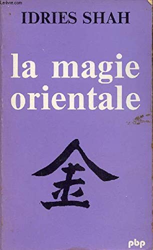 Beispielbild fr La magie orientale. Petite Bibliothque Payot, N 369. zum Verkauf von AUSONE