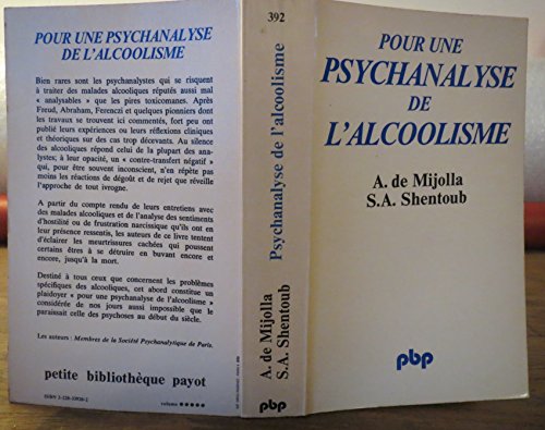 Stock image for Pour une psychanalyse de l'alcoolisme [Paperback] MIJOLLA A.de, SHENTOUB S.A. for sale by LIVREAUTRESORSAS