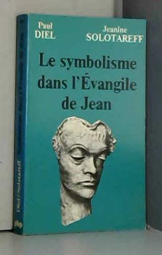 Beispielbild fr Le symbolisme dans l'Evangile de Jean . Collection : Petite Bibliothque Payot, N 400. zum Verkauf von AUSONE