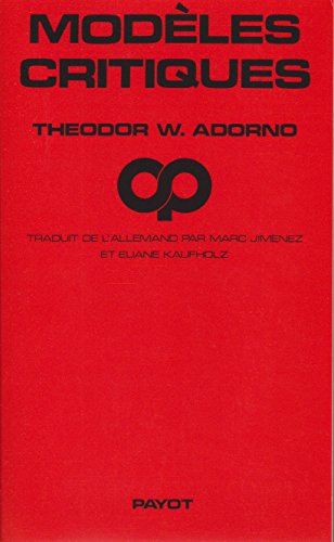 Modèles critiques Interventions Répliques - Theodor Adorno