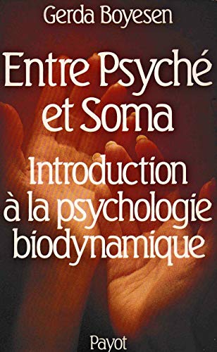 9782228542609: Entre psych et soma: Introduction  la psychologie biodynamique