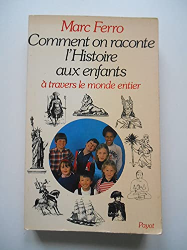 9782228560207: Comment on raconte l'histoire aux enfants: A travers le monde entier (Aux origines de notre temps) (French Edition)