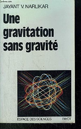 Une Gravitation Sans gravité