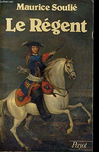 Beispielbild fr Le Rgent, 1674-1723 zum Verkauf von Mli-Mlo et les Editions LCDA